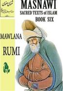 Masnawi Sacred Texts Of Islam - Book Six Mevlana Celaleddin-i Rumi