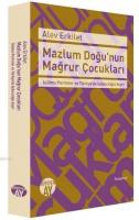 Mazlum Doğu'nun Mağrur Çocukları %10 indirimli Alev Erkilet