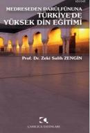 Medreseden Darülfünuna Türkiye'de Yüksek Din Eğitimi