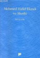 Mehmed Hafid Efendi ve Musiki