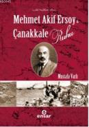 Mehmet Akif Ersoy ve Çanakkale Ruhu Mustafa Varlı