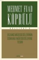 Bizans Müesseselerinin Osmanlı Müesseselerine Tesiri