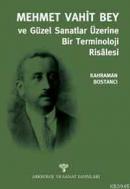 Mehmet Vahit Bey Güzel Sanatlar Üzerine Bir Terminoloji Risalesi