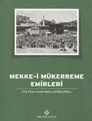 Mekke-i Mükerreme Emirleri İsmail Hakkı Uzunçarşılı