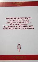 Memoires Posthumes et Inachevees de Jacques Abravanel,Juif Portugais,S