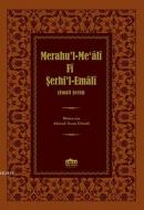 Merahu'l-Me'âlî Fî Şerhi'l-Emâlî (Ciltli) Kolektif