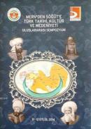 Merv'den Söğüt'e Türk Tarihi, Kültür ve Medeniyeti Uluslararası Sempozyum