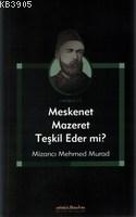 Meskenet Mazeret Teşkil Eder mi? Mizancı Mehmet Murat