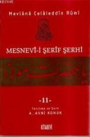 Mesnevi-i Şerif Şerhi 11 %20 indirimli Mevlana Celaleddin-i Rumi