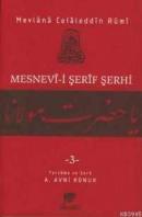 Mesnevi-i Şerif Şerhi 3 %20 indirimli Mevlana Celaleddin-i Rumi