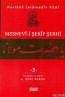 Mesnevi-i Şerif Şerhi 5 %20 indirimli Mevlana Celaleddin-i Rumi