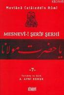 Mesnevi-i Şerif Şerhi 7 %20 indirimli Mevlana Celaleddin-i Rumi