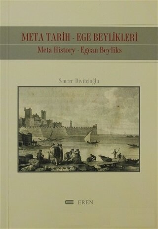 Meta Tarih - Ege Beylikleri / Meta History - Egean Beyliks Sencer Divi