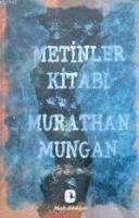 Metinler Kitabı %10 indirimli Murathan Mungan