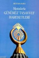 Metinlerle Günümüz Tasavvuf Hareketleri (1839-2000) %48 indirimli Must