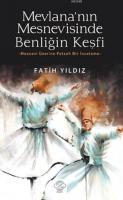 Mevlana'nın Mesnevisinde Benliğin Keşfi Fatih Yıldız