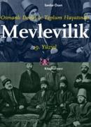 Osmanlı Devlet ve Toplum Hayatında Mevlevilik 19. Yüzyıl