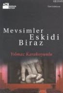 Mevsimler Eskidi Biraz %10 indirimli Yılmaz Karakoyunlu