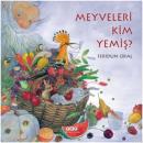 Meyveleri Kim Yemiş? %10 indirimli Feridun Oral