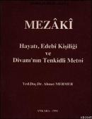 Mezaki Hayatı,Edebi Kişiliği ve Divanı'nın Tenkitli Metni Ahmet Mermer