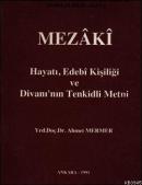 Mezaki Hayatı, Edebi Kişiliği ve Divanı'nın Tenkitli Metni