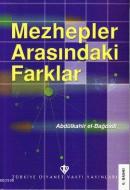 Mezhepler Arasındaki Farklar %10 indirimli Abdülkadir El-Bağdadi