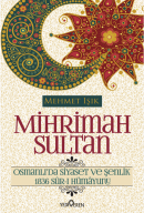 Mihrimah Sultan Osmanlıda Siyaset ve Şenlik 1836 Sur-ı Hümayunu Mehmet