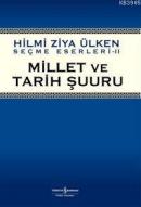 Millet ve Tarih Şuuru %10 indirimli Hilmi Ziya Ülken