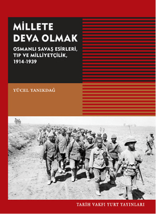 Millete Deva Olmak Osmanlı Savaş Esirleri, Tıp ve Milliyetçilik, 1914-