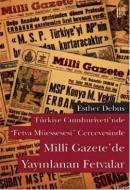 Türkiye Cumhuriyeti'nde "Fetva Müessesesi" Çerçevesinde Milli Gazete'de Yayınlanan Fetvalar