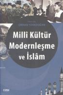 Milli Kültür Modernleşme ve İslam Orhan Türkdoğan