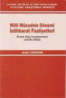 Milli Mücadele Dönemi İstihbarat Faaliyetleri Örnek Olay İncelemeleri 1919 - 1922