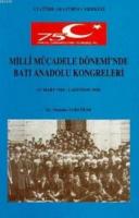 Milli Mücadele Dönemi'nde Batı Anadolu Kongreleri Mustafa Albayrak