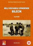 Milli Mücadele Döneminde Bilecik Taner Bilgin