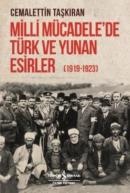 Milli Mücadele'de Türk ve Yunan Esirler (1919 - 1923) Cemalettin Taşkı