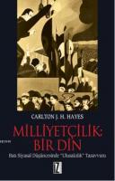 Milliyetçilik: Bir Din %10 indirimli Carlton J. Hayes