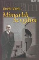 Mimarlık Sevgilim %10 indirimli Şevki Vanlı