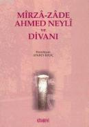 Mirza-zade Ahmed Neyli ve Divanı