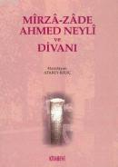 Mirza-zade Ahmed Neyli ve Divanı %10 indirimli Atabey Kılıç