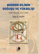 Modern Bilimin Doğuşu ve Yükselişi Toby E. Huff