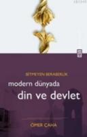 Modern Dünyada Din ve Devlet %10 indirimli Ömer Çaha