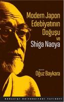 Modern Japon Edebiyatının Doğuşu ve Shiga Naoya %10 indirimli Oğuz Bay