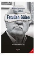 Modern Zamanların Hasan Sabbah'ı Fetullah Gülen Abdülkadir Özkan