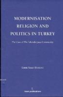 Modernisation Religion and Politics in Turkey: The Case of İskenderpaşa Community