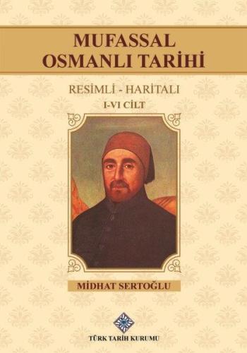 Mufassal Osmanlı Tarihi (Resimli-Haritalı) - 6 Cilt Takım