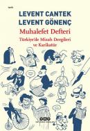 Muhalefet Defteri - Türkiye’de Mizah Dergileri ve Karikatür Levent Can