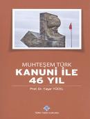 Muhteşem Türk Kanuni ile 46 Yıl Yaşar Yücel