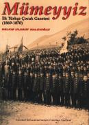 Mümeyyiz: İlk Türkçe Çocuk Gazetesi (1869-1870) Belkıs Ulusoy Nalcıoğl