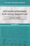 Mütareke Döneminde Rum Nüfus Hareketleri (1618-1922) Cengiz Mutlu