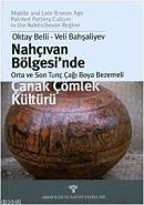 Nahçıvan Bölgesi'nde Orta ve Son Tunç Çağı Boya Bezemeli Oktay Belli